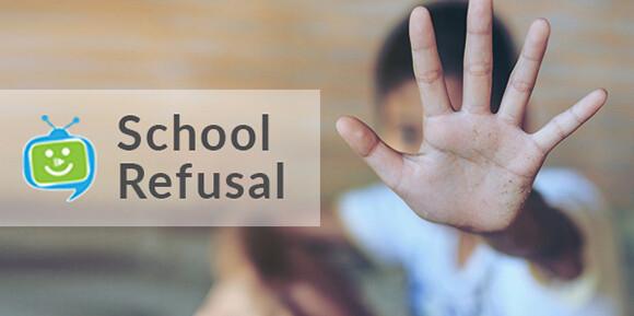 SchoolTV: School refusal